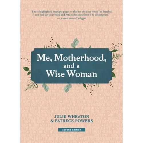 Me, Motherhood, and a Wise Woman - Paperback
