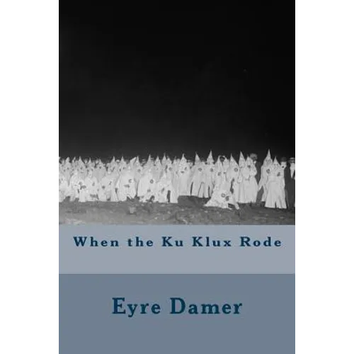 When the Ku Klux Rode - Paperback