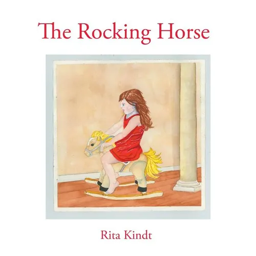 The Rocking Horse - Hardcover