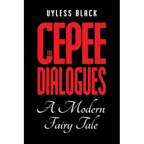 Cepee Dialogues: A Modern Fairy Tale - Paperback