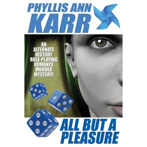 All But a Pleasure: An Alternate-History Role-Playing Romance Murder Mystery - Paperback