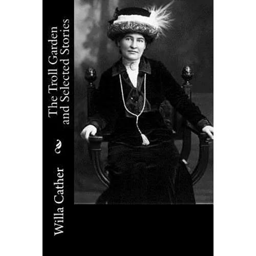 The Troll Garden and Selected Stories - Paperback