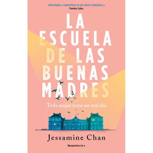 La Escuela de Las Buenas Madres / The School of Good Mothers - Paperback