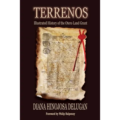 Terrenos: Illustrated History of the Otero Land Grant - Paperback