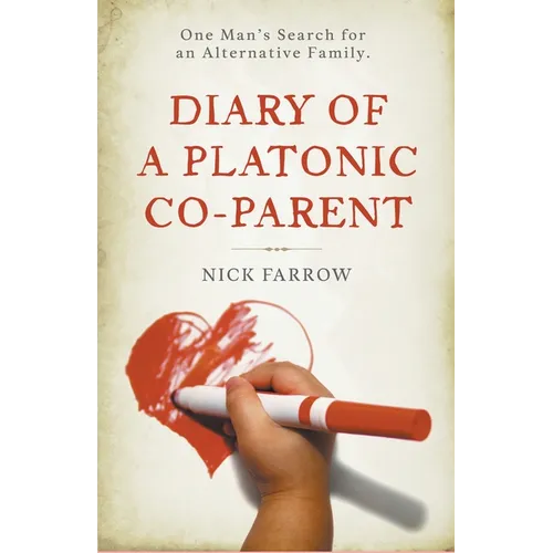 Diary of a Platonic Co-Parent - Paperback