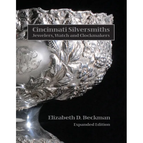 Cincinnati Silversmiths, Jewelers, Watch and Clockmakers - Paperback