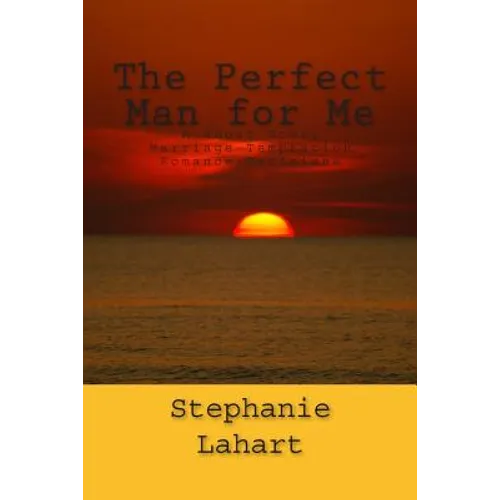 The Perfect Man for Me: A Short Story: Marriage/Temptation/Romance/Decisions - Paperback