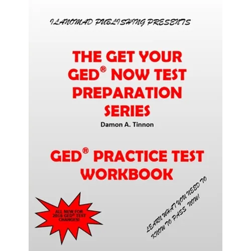 The Get Your GED Now Test Preparation Series: Practice Test Workbook - Paperback