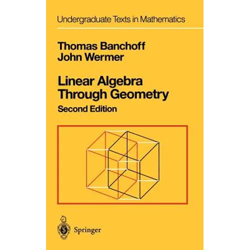 Linear Algebra Through Geometry - Hardcover