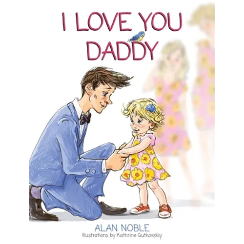 I Love You Daddy - Hardcover