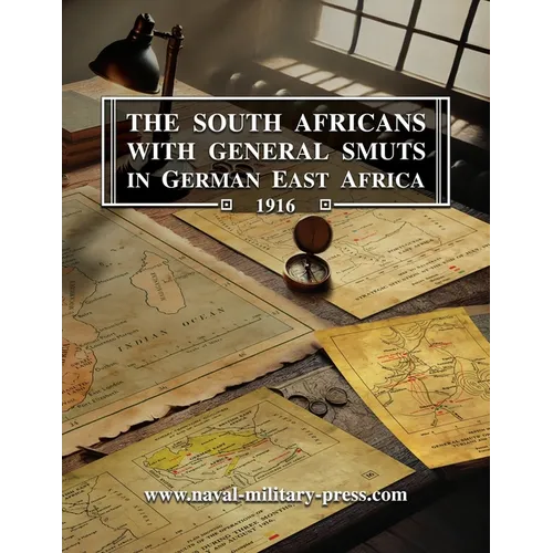 The South Africans with General Smuts in German East Africa 1916 - Paperback