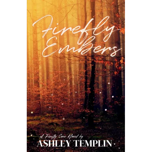 Firefly Embers: A Firefly Cove Novel - Paperback