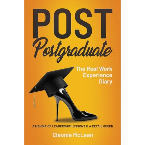 Post Postgraduate: The Real Work Experience Diary - Paperback