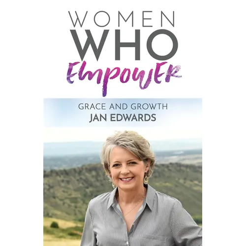 Women Who Empower: Jan Edwards - Paperback