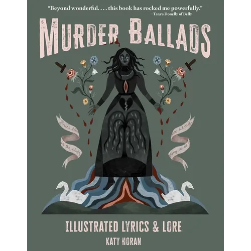 Murder Ballads: Illustrated Lyrics & Lore - Hardcover