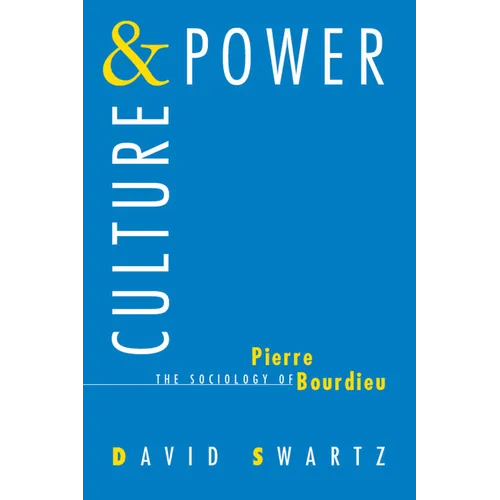 Culture and Power: The Sociology of Pierre Bourdieu - Paperback
