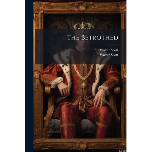 The Betrothed: Tales Of The Crusaders - Paperback