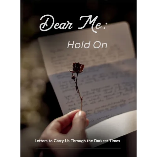 Dear Me - Hold On - Hardcover