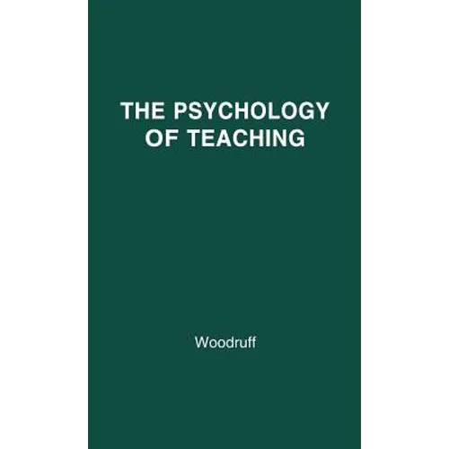 The Psychology of Teaching - Hardcover