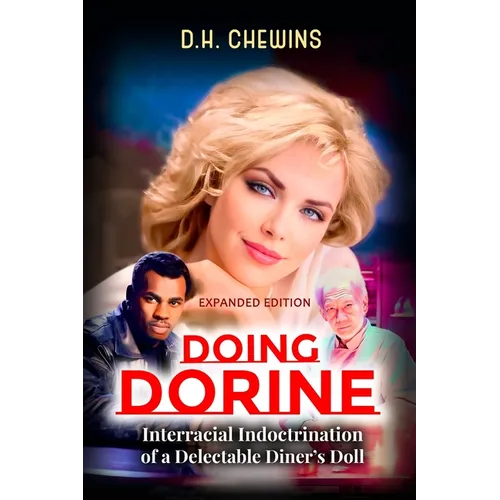 Doing Dorine: Interracial Indoctrination of a Delectable Diner's Doll - Paperback