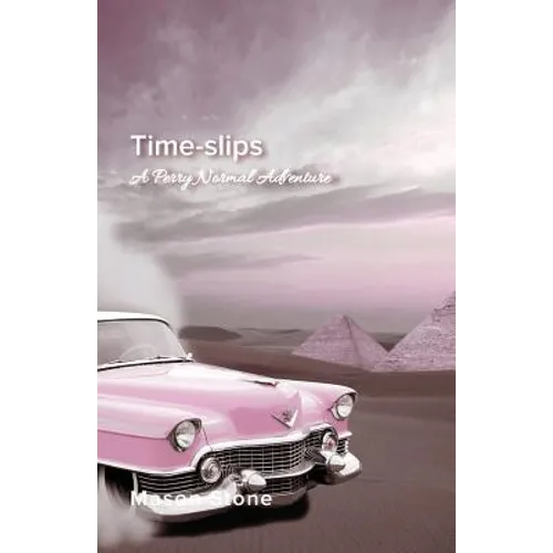 Time-Slips: A Perry Normal Adventure - Paperback