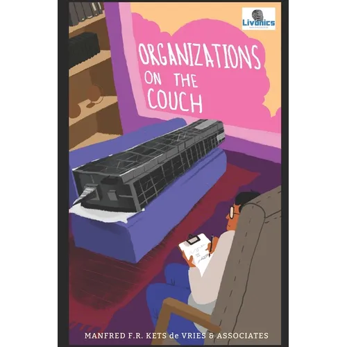 Organizations On The Couch: A Clinical Perspective on Organizational Dynamics - Paperback