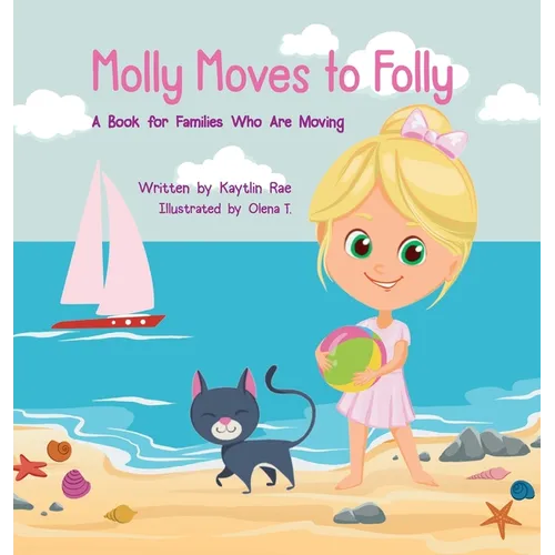Molly Moves to Folly: A Book for Families Who Are Moving - Hardcover