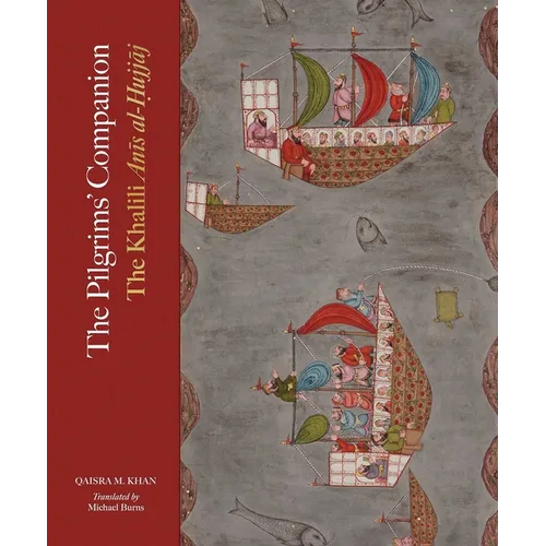 The Pilgrims' Companion: The Khalili Anis Al-Hujjaj - Hardcover