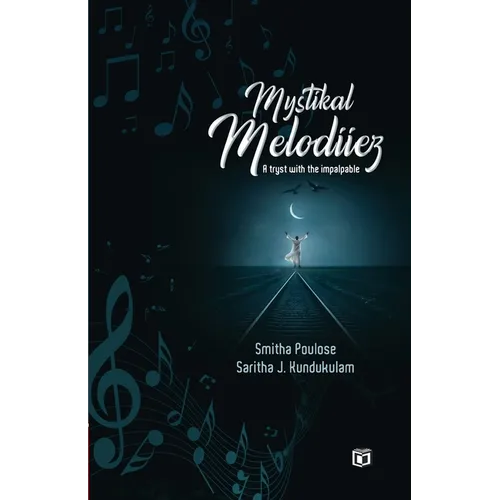 Mystikal Melodiiez Fiction by Smitha Poulose, Saritha J. Kundukulam Kairali Books - Paperback