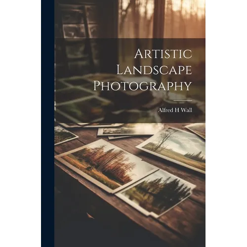 Artistic Landscape Photography - Paperback