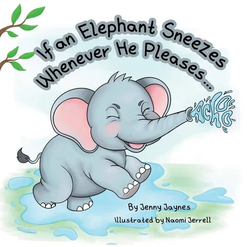 If an Elephant Sneezes Whenever He Pleases... - Paperback