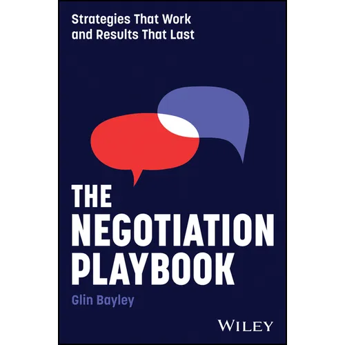 The Negotiation Playbook: Strategies That Work and Results That Last - Paperback