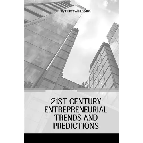 21st Century Entrepreneurial Trends and Predictions - Paperback