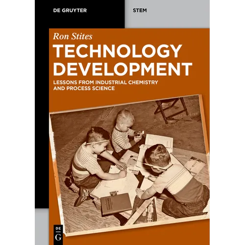 Technology Development: Lessons from Industrial Chemistry and Process Science - Paperback