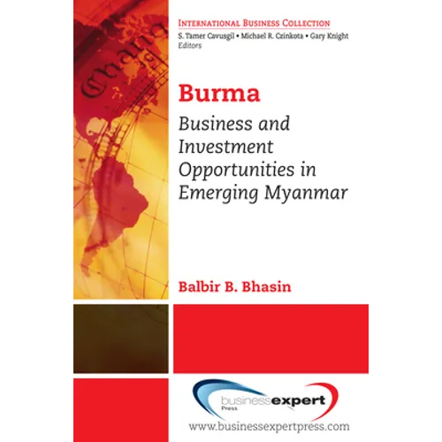 Burma: Business and Investment Opportunities in Emerging Myanmar - Paperback