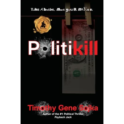 Politikill: When Politicians Lie, People Die - Paperback