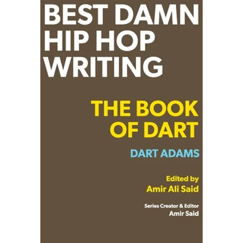 Best Damn Hip Hop Writing: The Book of Dart - Paperback