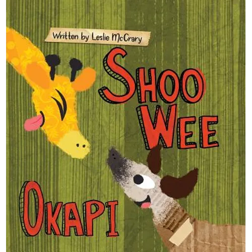 Shoo Wee Okapi - Hardcover