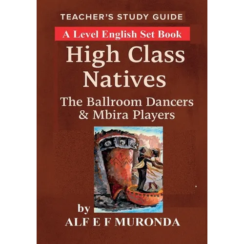 Teachers Study Guide - High Class Natives - Paperback