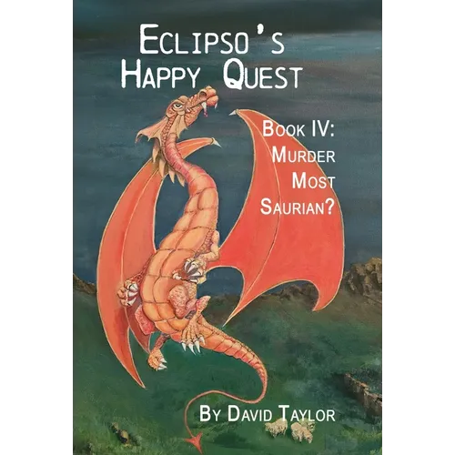 Eclipso's Happy Quest Book Four: Murder Most Saurian - Hardcover