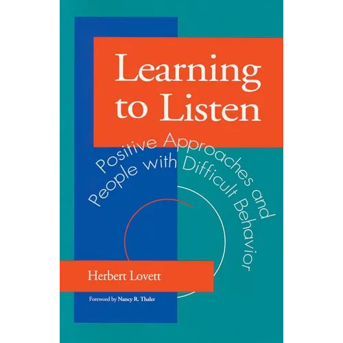 Learning to Listen: Positive Approaches and People with Difficult Behavior - Paperback