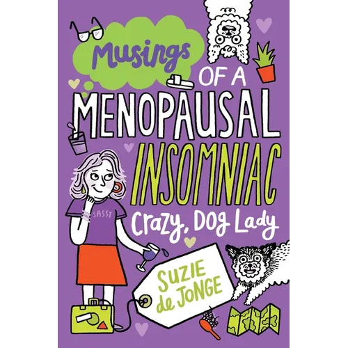 Musings of a Menopausal, Insomniac, Crazy Dog Lady - Paperback