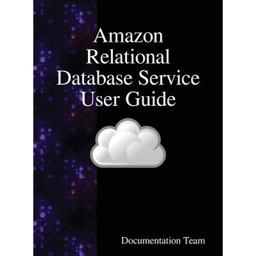 Amazon Relational Database Service User Guide - Hardcover