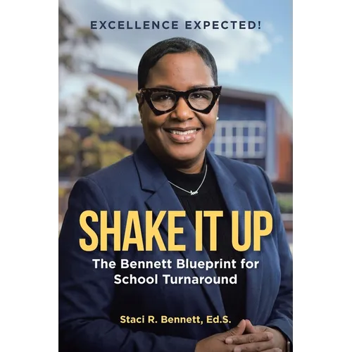 Shake It Up: The Bennett Blueprint for School Turnaround - Paperback