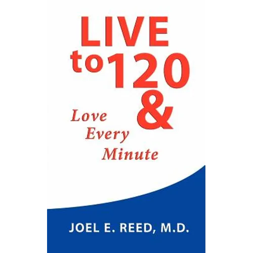 Live to 120 - Paperback