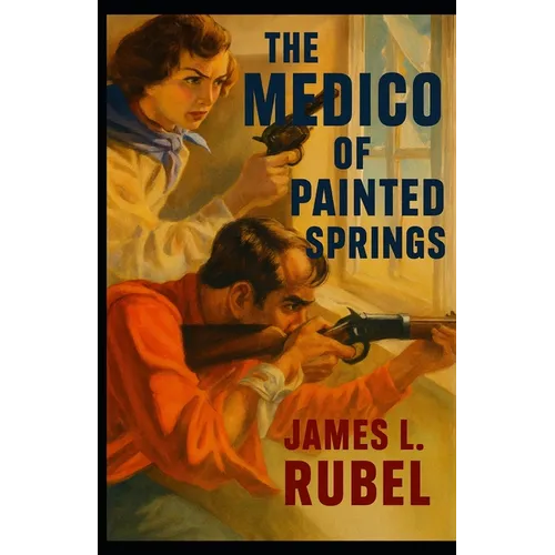 The Medico of Painted Springs - Paperback