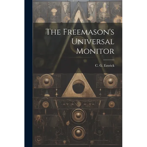 The Freemason's Universal Monitor - Paperback