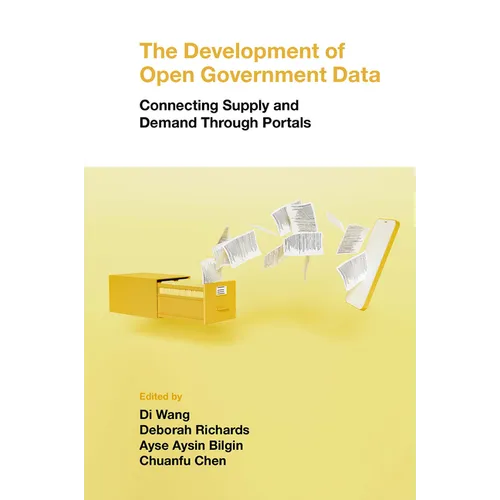 The Development of Open Government Data: Connecting Supply and Demand Through Portals - Hardcover