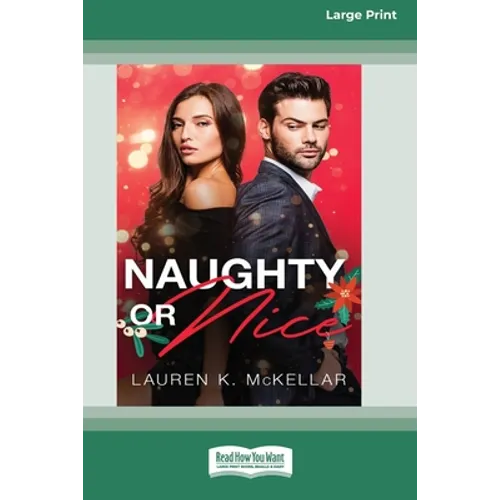 Naughty or Nice (16pt Large Print Edition) - Paperback