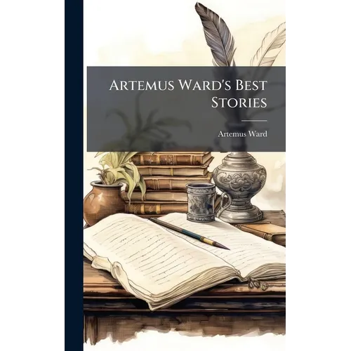 Artemus Ward's Best Stories - Hardcover